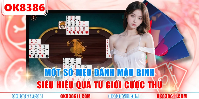 Một số mẹo đánh Mậu Binh siêu hiệu quả từ giới cược thủ